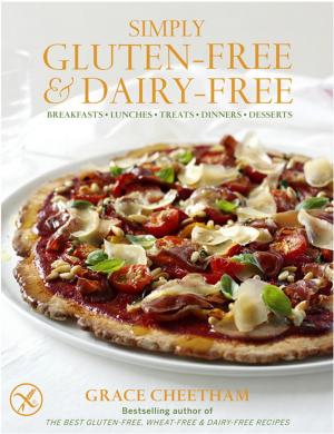 Cover of the book Simply Gluten-Free &amp; Dairy-Free by Diane Kochilas