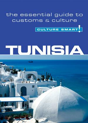 Cover of the book Tunisia - Culture Smart! by Barry Tomalin, Culture Smart!