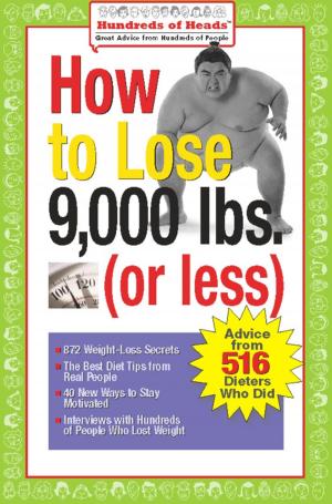 Cover of the book How to Lose 9,000 lbs. (or Less) by Hundreds of Heads Books