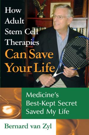 Cover of the book How Adult Stem Cell Therapies Can Save Your Life by Anne-Marie Jennings