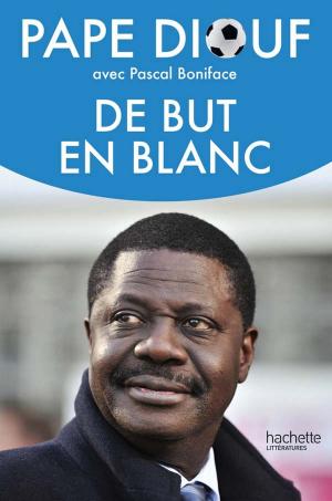 Cover of the book De but en blanc by Jean-Yves Le Naour