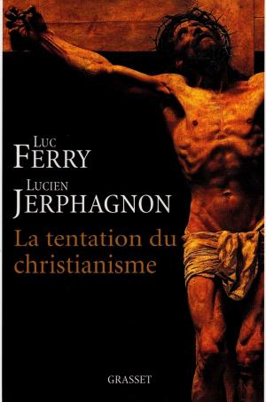 Cover of the book La tentation du christianisme by Dominique Fernandez de l'Académie Française
