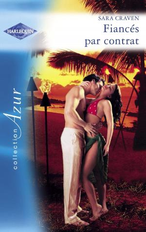 Cover of the book Fiancés par contrat (Harlequin Azur) by Angie Dicken