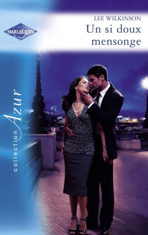 Cover of the book Un si doux mensonge (Harlequin Azur) by Charlotte Maclay