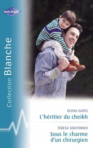 Cover of the book L'héritier du cheikh - Sous le charme d'un chirurgien (Harlequin Blanche) by Cathy McDavid