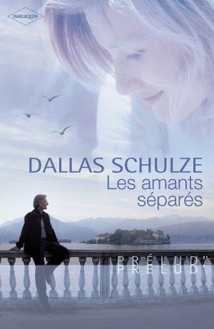 Cover of the book Les amants séparés (Harlequin Prélud') by Susan Mallery, Jennifer Mikels