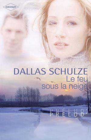 Cover of the book Le feu sous la neige (Harlequin Prélud') by Lucy Gordon