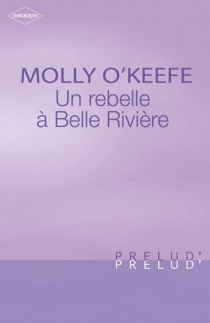 bigCover of the book Une rebelle à Belle Rivière (Harlequin Prélud') by 
