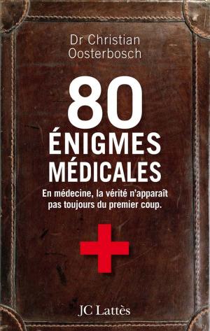 Cover of the book 80 énigmes médicales by James Patterson