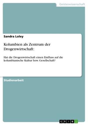 Cover of the book Kolumbien als Zentrum der Drogenwirtschaft: by Katja Wintergerst