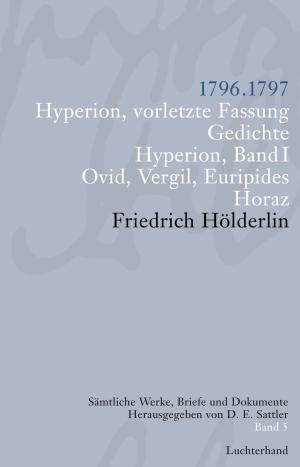 Cover of the book Sämtliche Werke, Briefe und Dokumente. Band 5 by Volker Hage