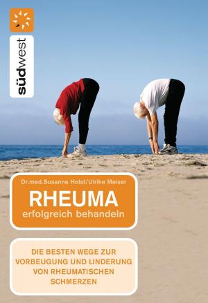 Cover of the book Rheuma erfolgreich behandeln by Ulrich Pramann, Bernd Schäufle