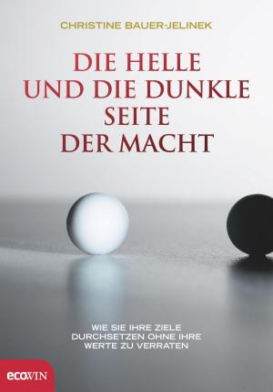 Cover of the book Die helle und die dunkle Seite der Macht by Thomas Brezina, Markus Hengstschläger