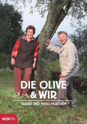 Cover of the book Die Olive und wir by Peter Siebenmorgen