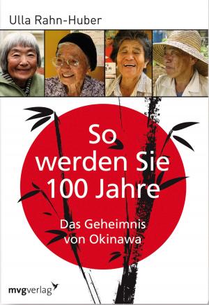 Cover of the book So werden Sie 100 Jahre by Sarah Keen