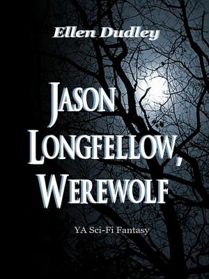 Book cover of Jason Longfellow, Werewolf.