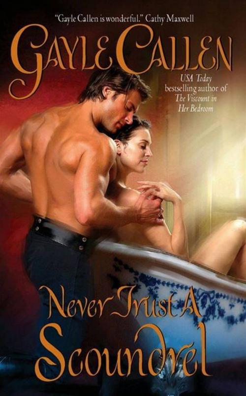 Cover of the book Never Trust a Scoundrel by Gayle Callen, HarperCollins e-books