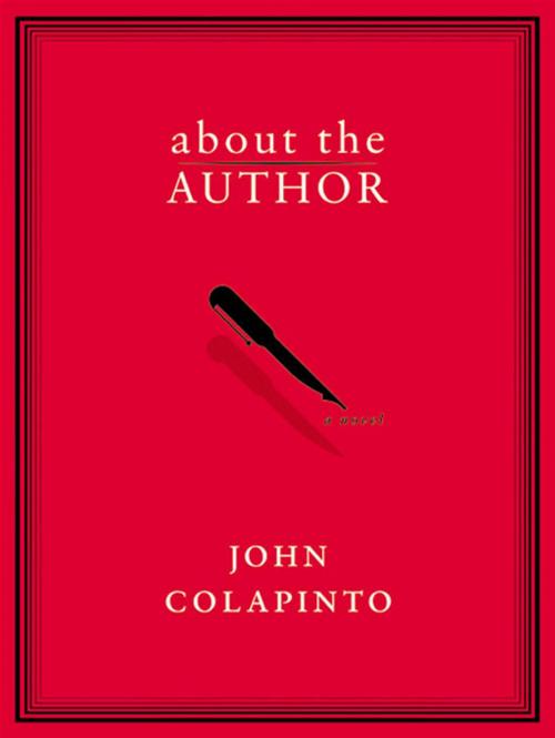 Cover of the book About the Author by John Colapinto, HarperCollins e-books