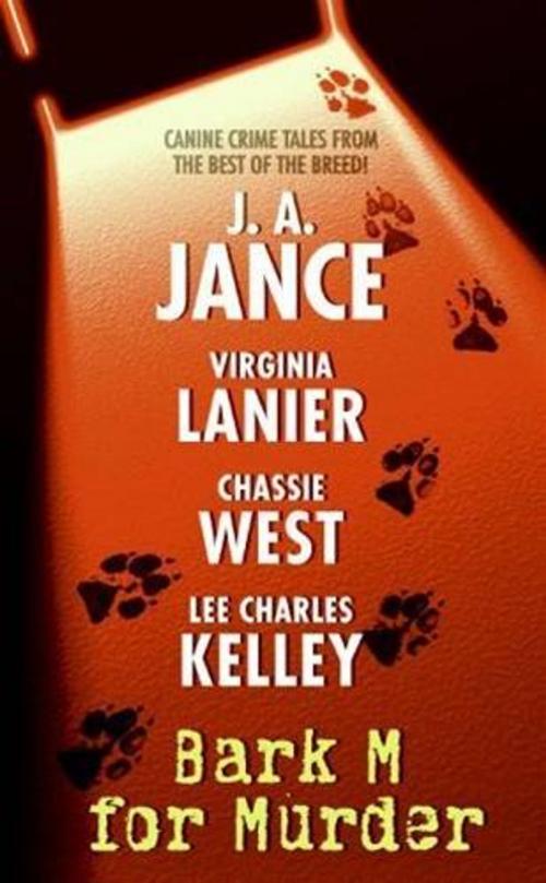 Cover of the book Bark M For Murder by Virginia Lanier, Chassie West, J. A Jance, Lee Charles Kelley, William Morrow