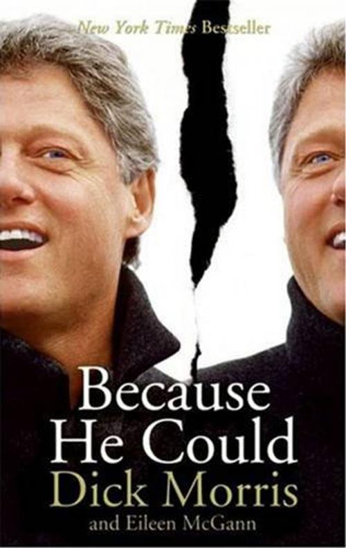 Cover of the book Because He Could by Dick Morris, Eileen McGann, HarperCollins e-books