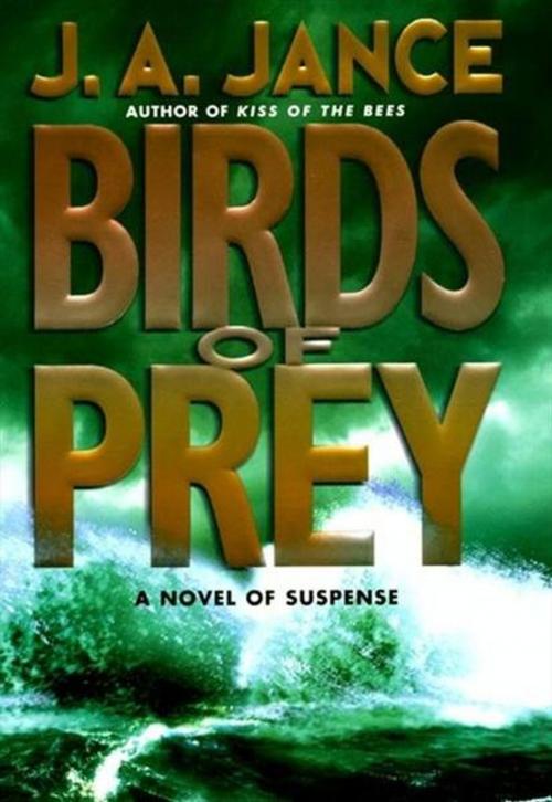 Cover of the book Birds of Prey by J. A Jance, William Morrow