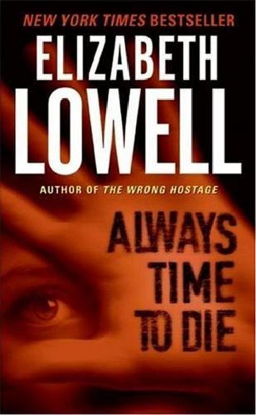 Cover of the book Always Time to Die by Elizabeth Lowell, HarperCollins e-books