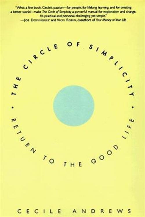 Cover of the book The Circle of Simplicity by Cecile Andrews, HarperCollins e-books