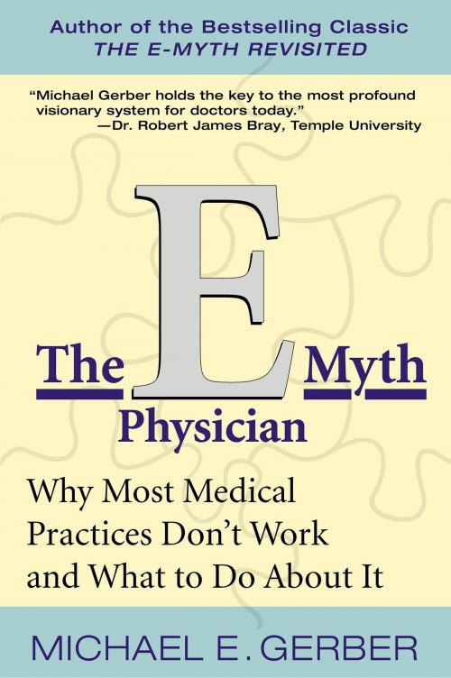 Cover of the book The E-Myth Physician by Michael E. Gerber, HarperCollins e-books