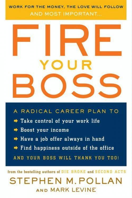 Cover of the book Fire Your Boss by Mark Levine, Stephen M Pollan, William Morrow