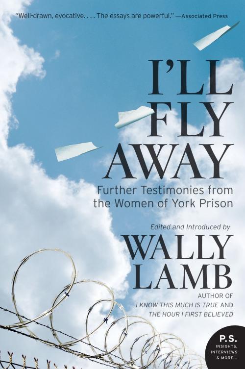 Cover of the book I'll Fly Away by Wally Lamb, I'll Fly Away contributors, HarperCollins e-books