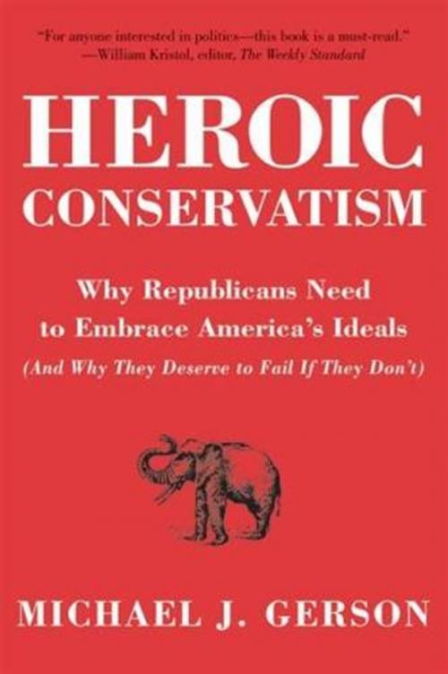 Cover of the book Heroic Conservatism by Michael J. Gerson, HarperOne