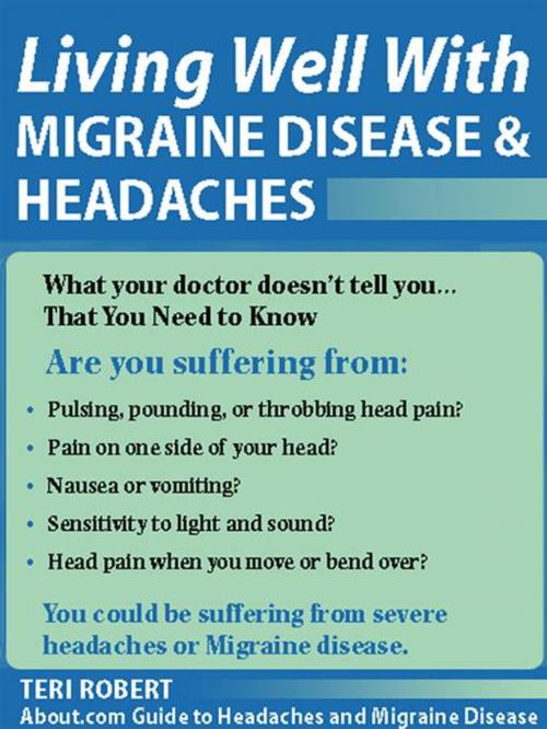 Cover of the book Living Well with Migraine Disease and Headaches by Teri Robert PhD, William Morrow Paperbacks