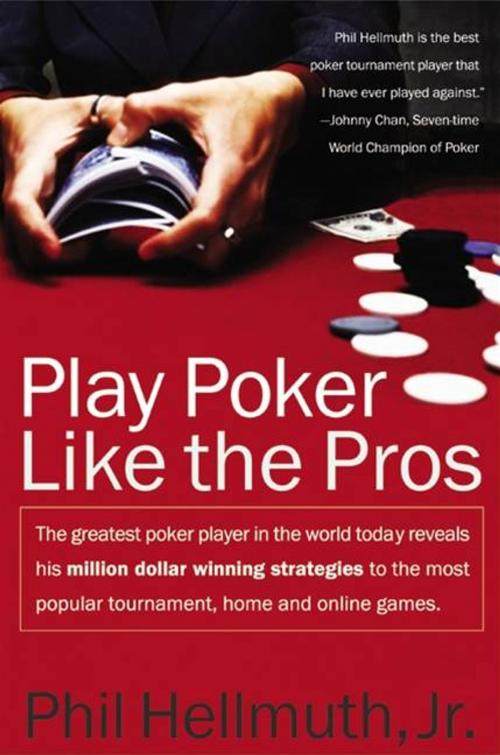 Cover of the book Play Poker Like the Pros by Phil Hellmuth Jr., William Morrow Paperbacks