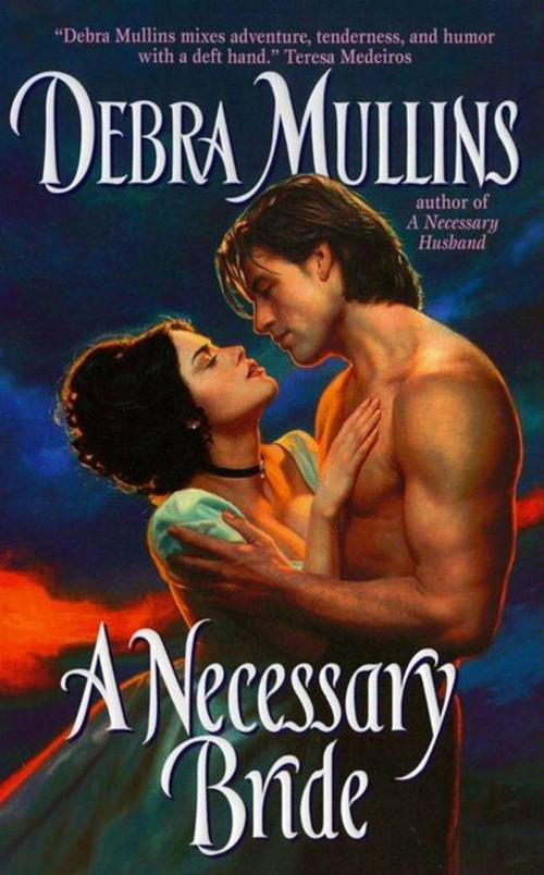 Cover of the book A Necessary Bride by Debra Mullins, HarperCollins e-books