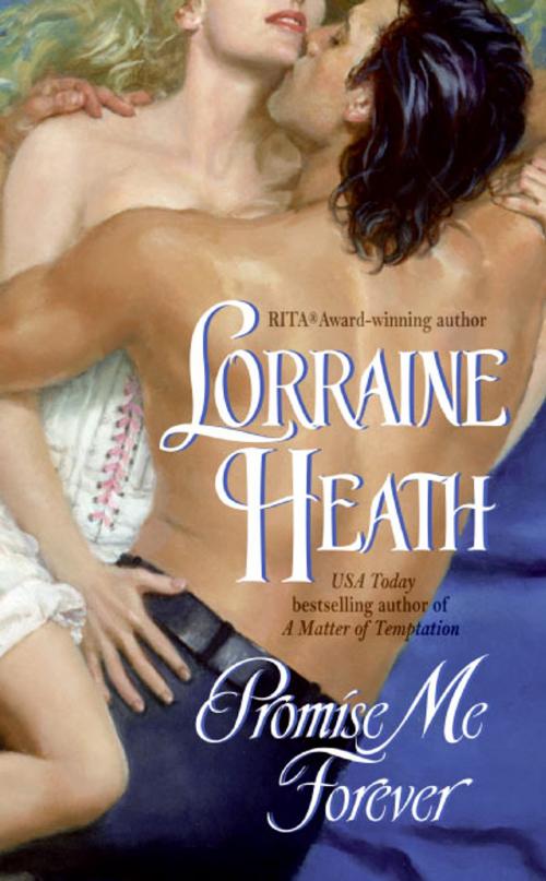 Cover of the book Promise Me Forever by Lorraine Heath, HarperCollins e-books