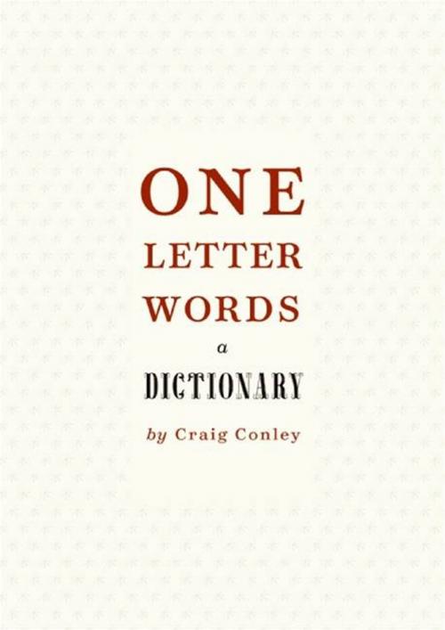 Cover of the book One-Letter Words, a Dictionary by Craig Conley, HarperCollins e-books