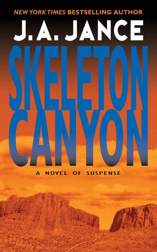 Cover of the book Skeleton Canyon by J. A Jance, William Morrow
