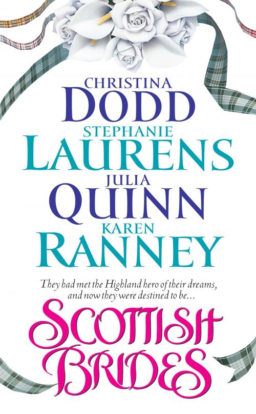 Cover of the book Scottish Brides by Christina Dodd, Stephanie Laurens, Julia Quinn, Karen Ranney, HarperCollins e-books