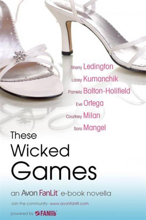 Cover of the book These Wicked Games by Sherry Ledington, Lacey Kumanchik, Courtney Milan, Eve Ortega, Pamela Bolton-Holifield, Sara Mangel, HarperCollins e-books