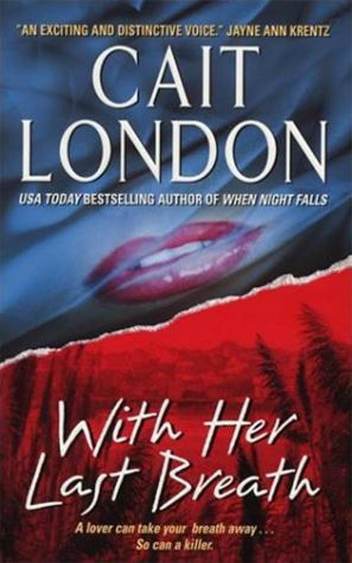 Cover of the book With Her Last Breath by Cait London, HarperCollins e-books