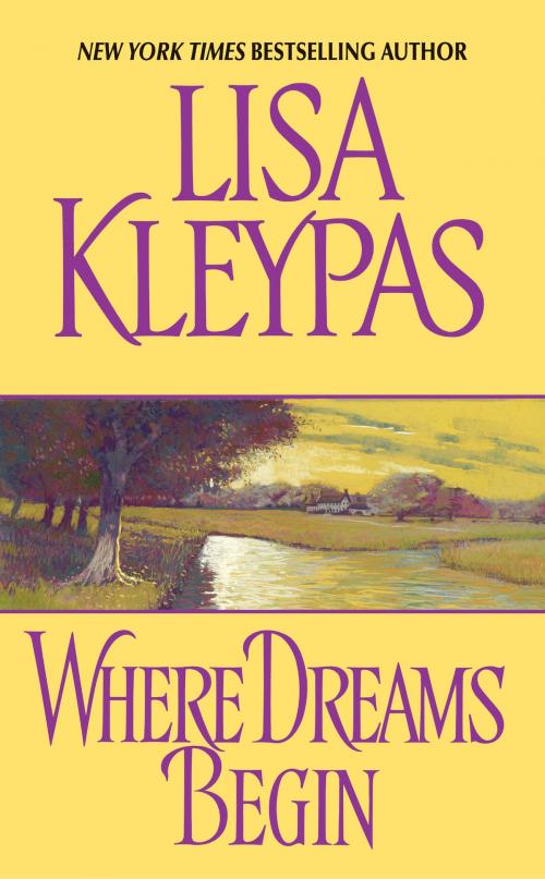 Cover of the book Where Dreams Begin by Lisa Kleypas, HarperCollins e-books