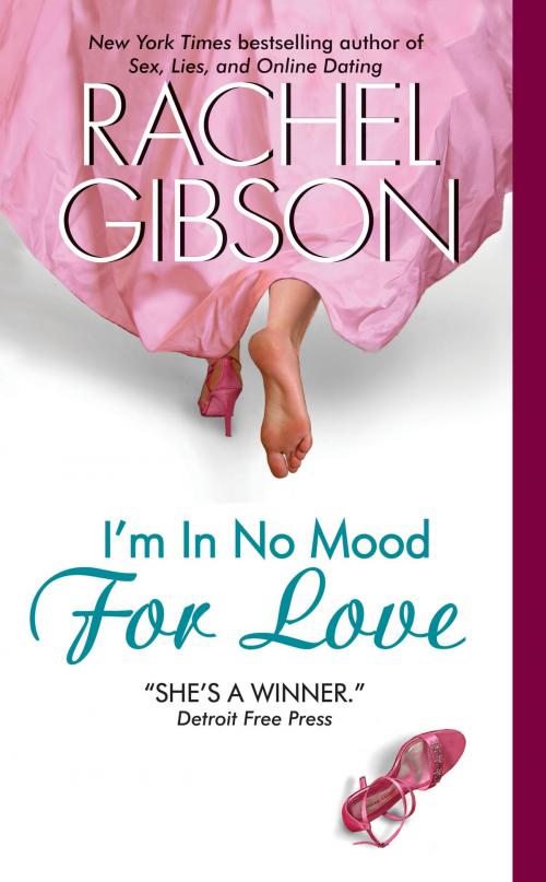Cover of the book I'm In No Mood For Love by Rachel Gibson, HarperCollins e-books