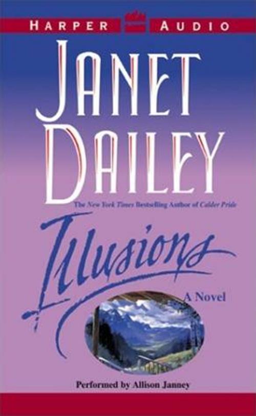 Cover of the book Illusions by Janet Dailey, HarperCollins e-books