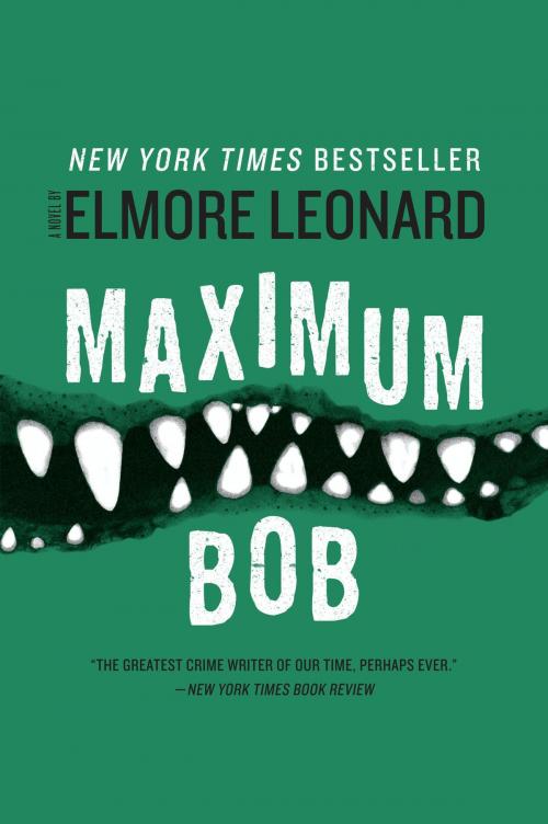 Cover of the book Maximum Bob by Elmore Leonard, William Morrow