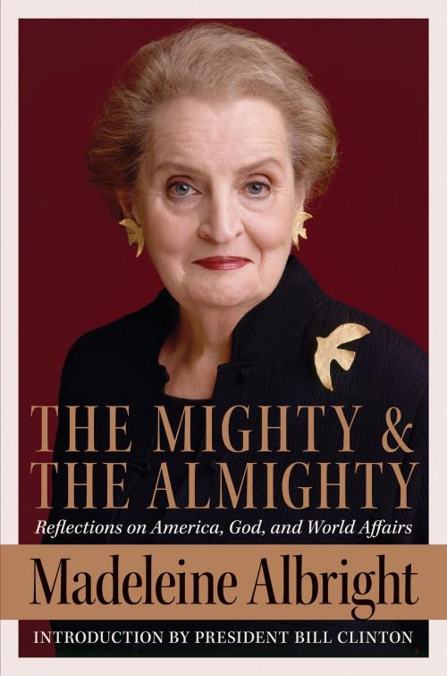 Cover of the book The Mighty and the Almighty by Madeleine Albright, HarperCollins e-books
