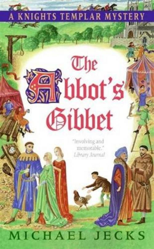 Cover of the book The Abbot's Gibbet by Michael Jecks, HarperCollins e-books