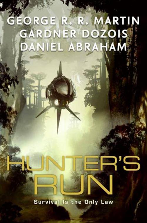 Cover of the book Hunter's Run by Gardner Dozois, Daniel Abraham, George R. R. Martin, HarperCollins e-books