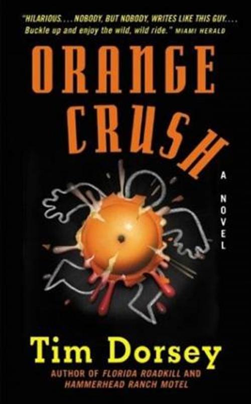 Cover of the book Orange Crush by Tim Dorsey, William Morrow