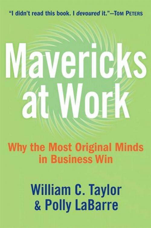 Cover of the book Mavericks at Work by William C. Taylor, Polly G. LaBarre, HarperCollins e-books