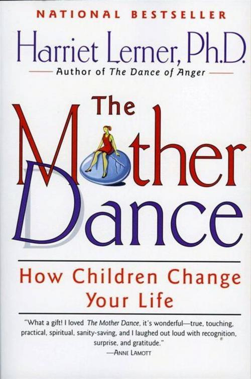Cover of the book The Mother Dance by Harriet Lerner, HarperCollins e-books